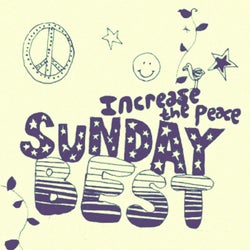 Sunday Best Sampler, Vol. 4 : Increase The Peace