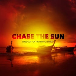 Chase the Sun (Chill-Out for the Perfect Sunset), Vol. 1