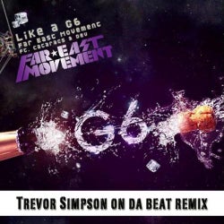 Like a G6 (Trevor Simpson On Da Beat Remix)