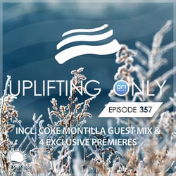 Uplifting Only Episode 357 (incl. Coke Montilla Guestmix)