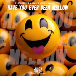 Have You Ever Been Mellow