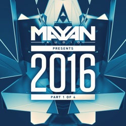 Mayan Audio Presents 2016 Part 1