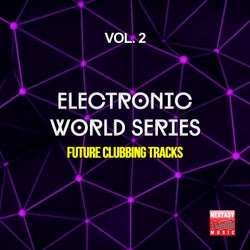 Electronic World Series, Vol. 2 (Future Clubbing Tracks)