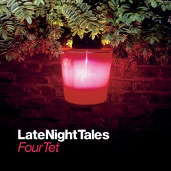 Late Night Tales : Four Tet