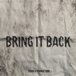 BRING IT BACK