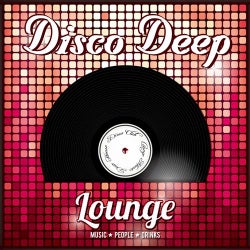 Disco Deep Lounge (Music People Drinks)