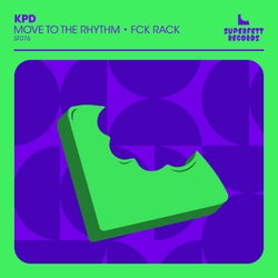 Move To The Rhythm & FCK RACK