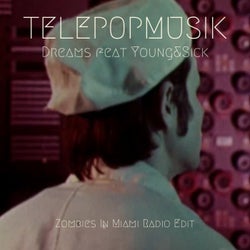 Dreams (feat. Young & Sick) [Zombies in Miami Radio Edit]