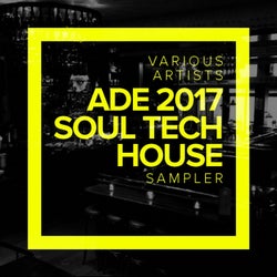 ADE 2017: Soul Tech House Sampler