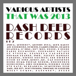 That Was 2013 Dash Deep Records, Pt. 2