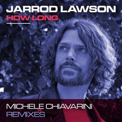 How Long (Michele Chiavarini Remixes)