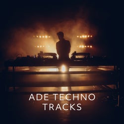 ADE Techno Tracks