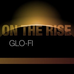 On The Rise: Glo-Fi