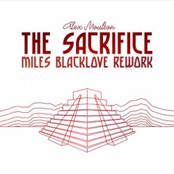 The Sacrifice (Miles Blacklove ReWork)