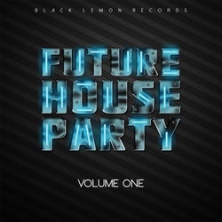 Future House Party, Vol. 1