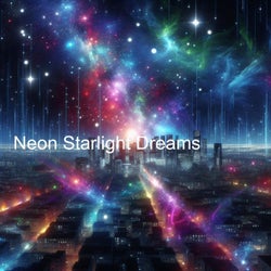 Neon Starlight Dreams