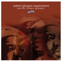 Porter Chops Glasper