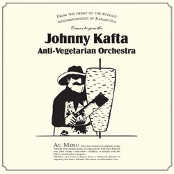 Johnny Kafta Anti-Vegetarian Orchestra