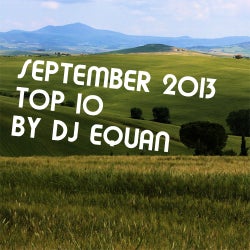 SEPTEMBER 2013 - TOP 10 - DJ EQUAN