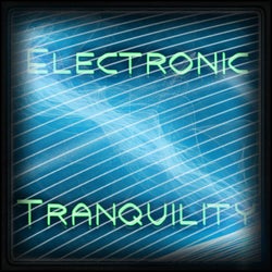 Electronic Tranquility