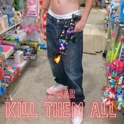 Kill them all