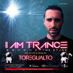 I AM TRANCE – 051 (SELECTED BY TOREGUALTO)