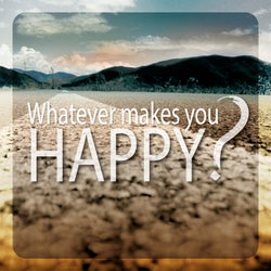 Whatever Makes You Happy? (feat. Kuku)
