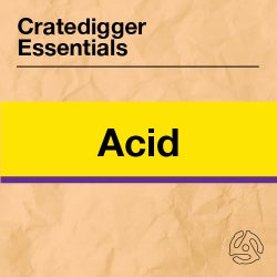Cratedigger Essentials: Acid