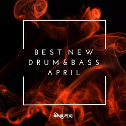 BEST NEW Drum&Bass APRIL 2022
