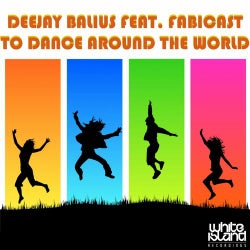 To Dance Aaround The World