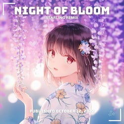 Night Of Bloom (Starling Remix)
