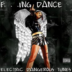F...ing Dance, Electric Dangerous Tunes