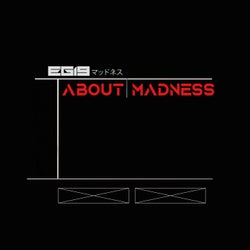 About Madness