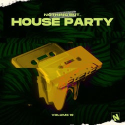 Nothing But... House Party, Vol. 19