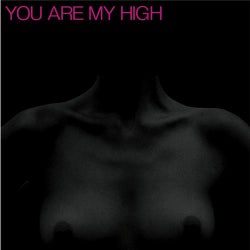 You Are My High - EP