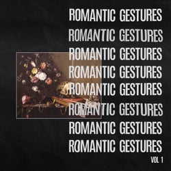 Romantic Gestures Vol. 1