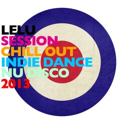 LELU_SESSION CHILL OUT_INDIE DANCE_NU DISCO_
