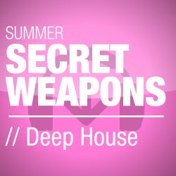 Summer Secret Weapons - Deep House