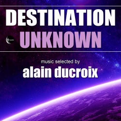 Destination Unknown (Selected by Alain Ducroix)