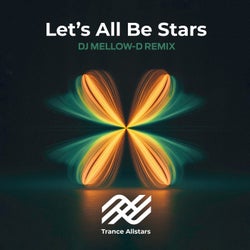 Let's All Be Stars (DJ Mellow-D Extended Remix)