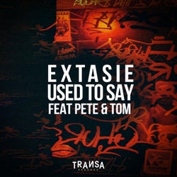 Used to Say Feat Pete & Tom