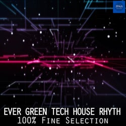 Ever Green Tech House Rhythm (100%% Fine Selection)