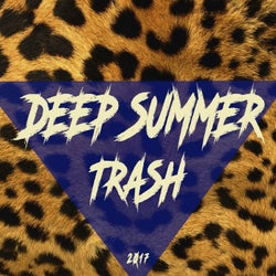Deep Summer Trash 2017
