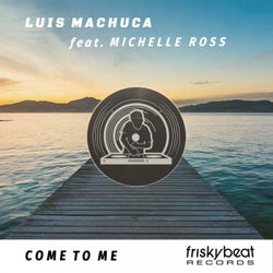 Come to Me (feat. Michelle Ross)