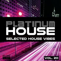 Platinum House - Selected House Vibes, Vol. 20