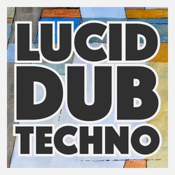 Lucid Dub Techno