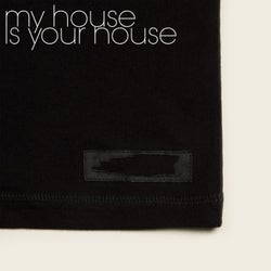 My House Is Your House