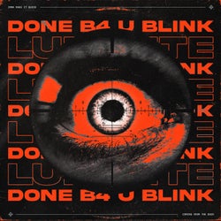 DONE B4 U BLINK - Pro Mix