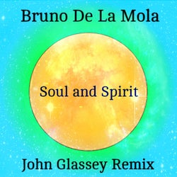 Soul and Spirit (John Glassey Remix)