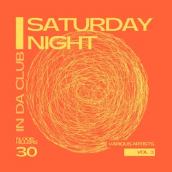 Saturday Night - In Da Club (30 Floor Killers), Vol. 2